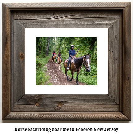 horseback riding near me in Echelon, New Jersey